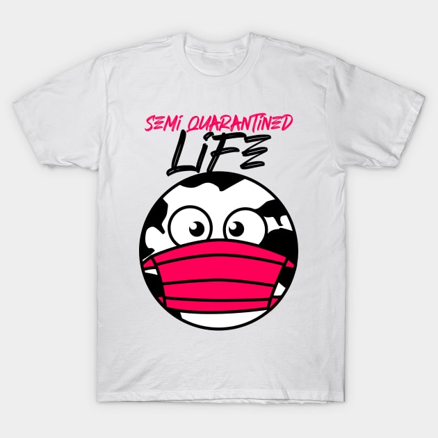 Semi Quarantined Life Funny T-Shirt by Tint Valley